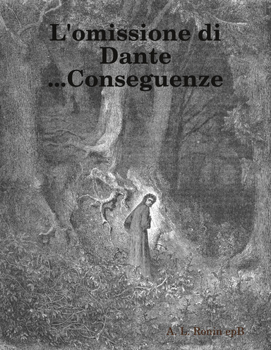 L'omissione di Dante ...Conseguenze