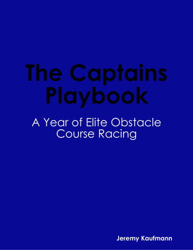 The Captains Playbook: A Year of Elite Obstacle Course Racing