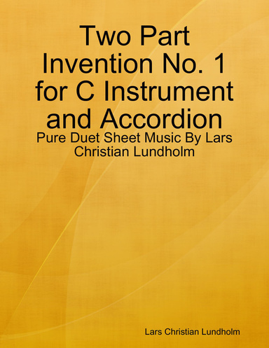 Two Part Invention No. 1 for C Instrument and Accordion - Pure Duet Sheet Music By Lars Christian Lundholm