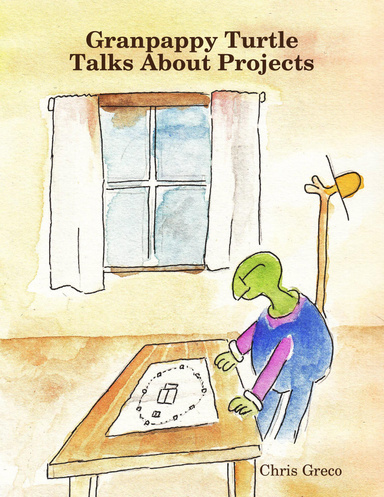 Granpappy Turtle Talks About Projects