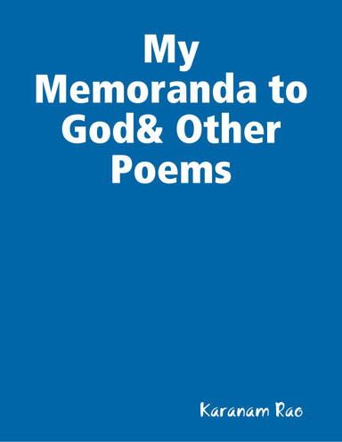 My Memoranda to God& Other Poems