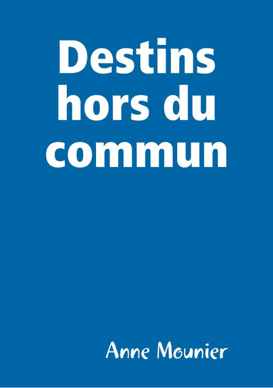 Destins hors du commun