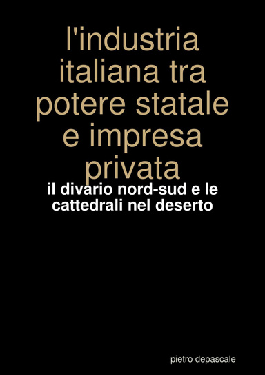 l'industria italiana tra potere statale e impresa privata
