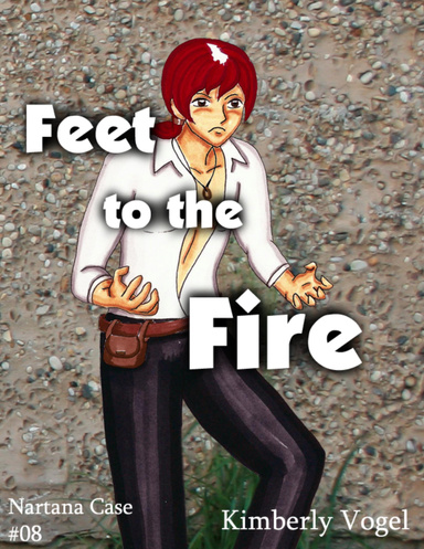 Feet to the Fire: A Project Nartana Case #8