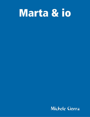 Marta & io