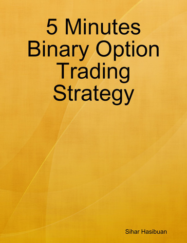 5 Minutes Binary Option Trading Strategy