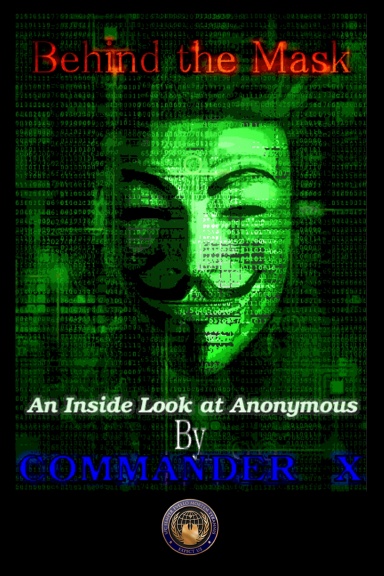 Behind The Mask: An Inside Look At Anonymous