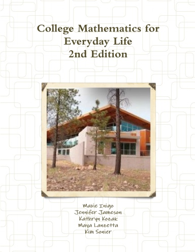College Mathematics for Everyday Life, Second Edition