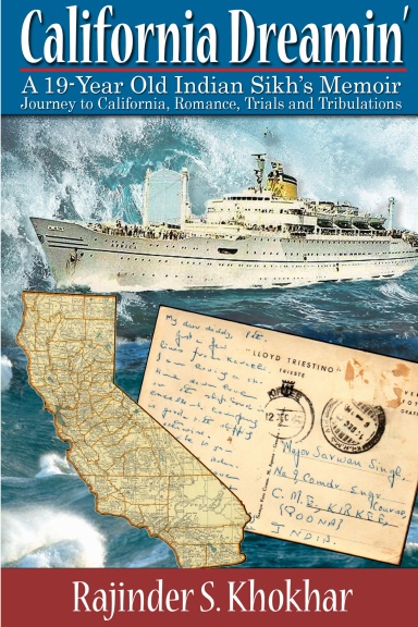 California Dreamin': A 19-year Old Indian Sikh's Memoir: Journey to California, Romance, Trials & Tribulations