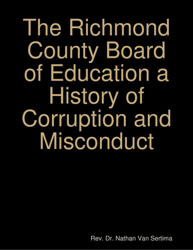 The Richmond County Board of Education a History of Corruption and Misconduct