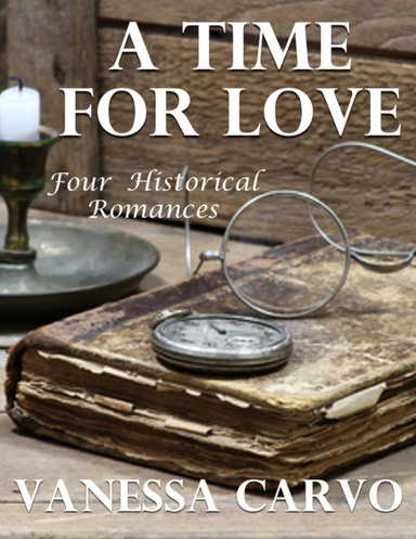 A Time for Love: Four Historical Romances
