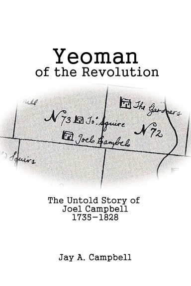 Yeoman of the Revolution: The Untold Story of Joel Campbell 1735-1828