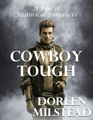 Cowboy Tough: A Pair of Historical Romances