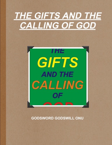 THE GIFTS AND THE CALLING OF GOD