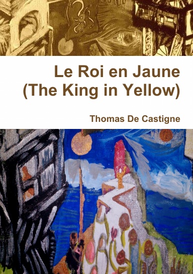 Le Roi en Jaune (The King in Yellow) [Paperback]