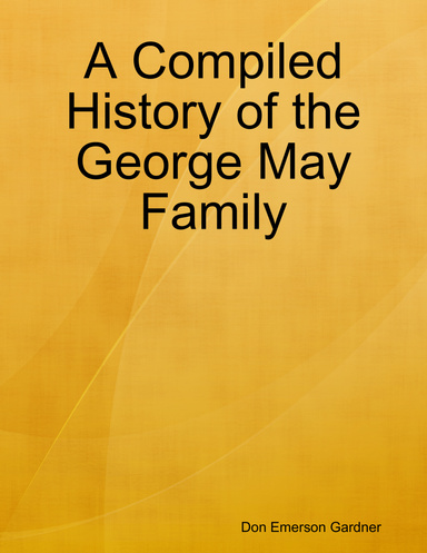 A Compiled History of the George May Family