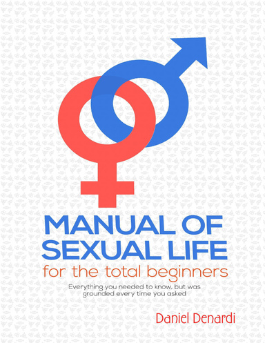 Manual of Sexual Life for the Total Beginners