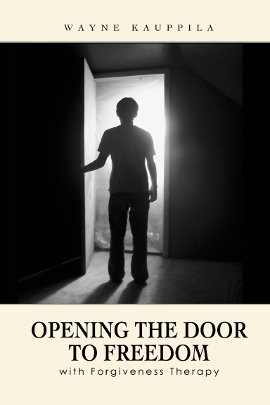 Opening the Door to Freedom with Forgiveness Therapy