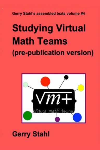 Studying Virtual Math Teams (pre-publication version)