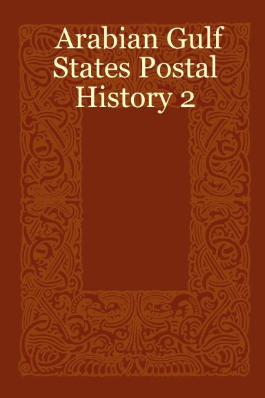 Arabian Gulf States Postal History 2