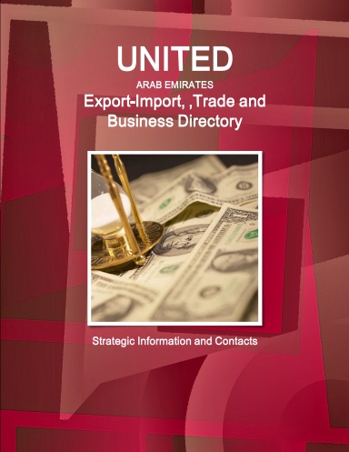 United Arab Emirates Export-Import ,Trade and Business Directory - Strategic Information and Contacts