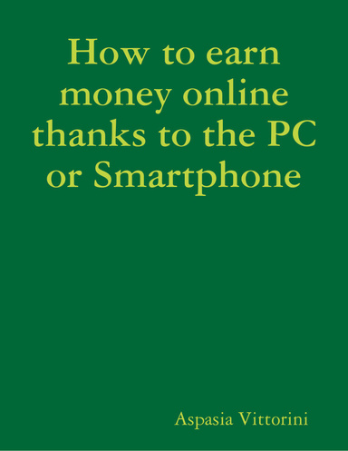 How to earn money online thanks to the PC or Smartphone