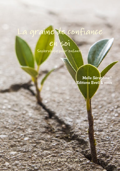 La graine de confiance en soi - Sophrologie pour enfants