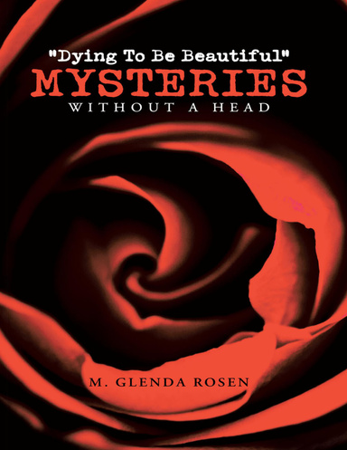 "Dying to Be Beautiful" Mysteries: Without a Head
