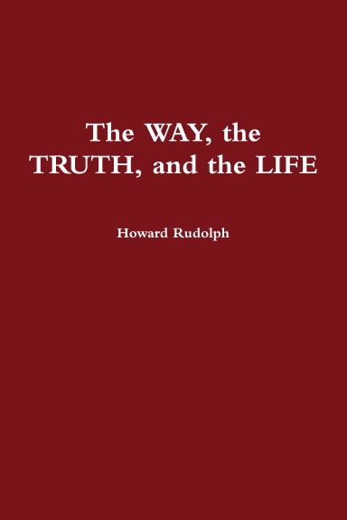 The WAY, the TRUTH, and the LIFE