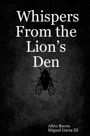 Whispers From the Lion’s Den