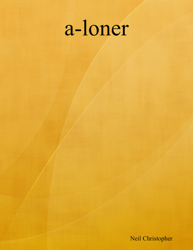 A - Loner