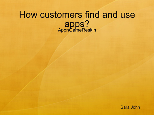 How customers find and use apps? - AppnGameReskin