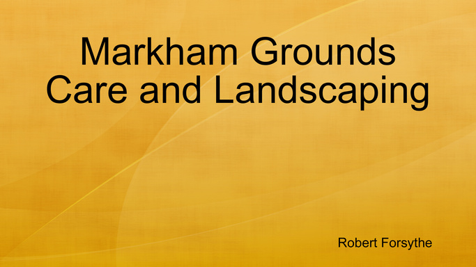 Markham Grounds Care and Landscaping