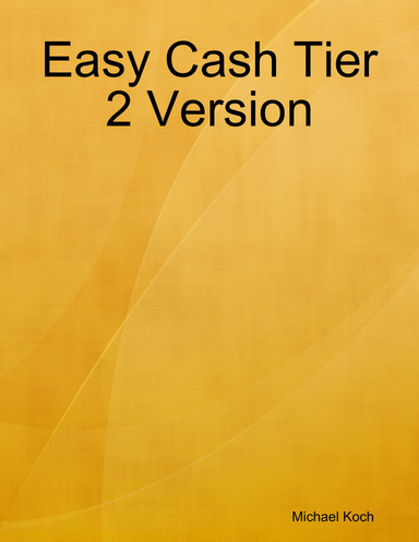 Easy Cash Tier 2 Version