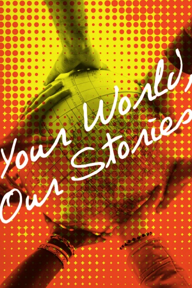 Your World, Our Stories