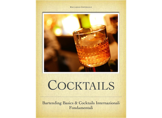 Cocktails - Bartender Basics & Cocktails Internazionali Fondamentali
