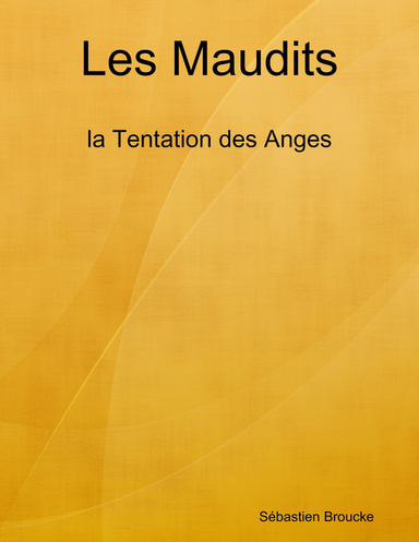 Les Maudits ou la Tentation des Anges