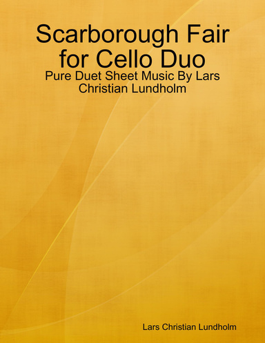 Scarborough Fair for Cello Duo - Pure Duet Sheet Music By Lars Christian Lundholm