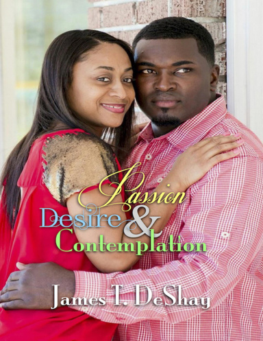 Passion, Desire & Contemplation