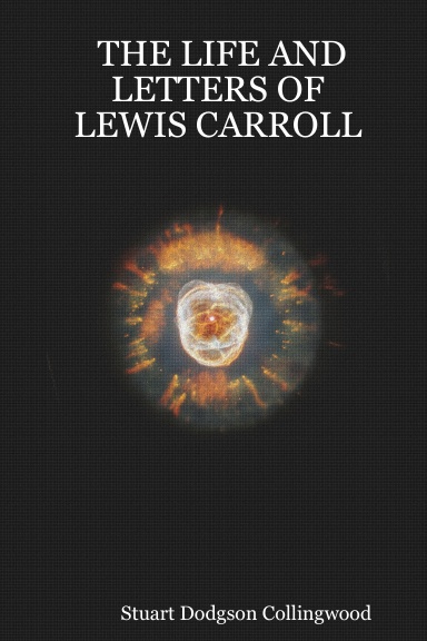 THE LIFE AND LETTERS OF LEWIS CARROLL