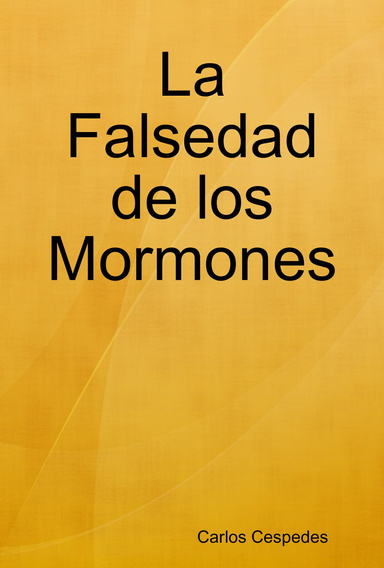 La Falsedad de los Mormones