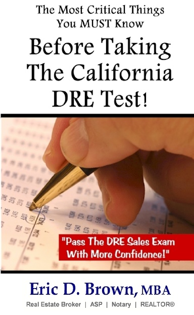 The Most Critical Things You MUST Know Before Taking The California DRE Test