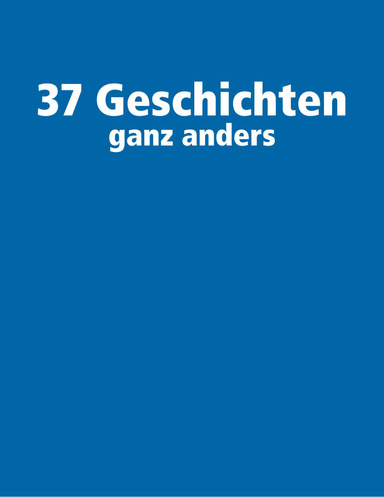 37 Geschichten - ganz anders