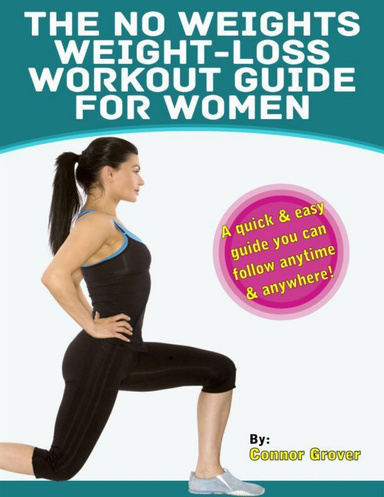 The No Weights Weight Loss Workout Guide for Women