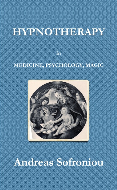 HYPNOTHERAPY in MEDICINE, PSYCHOLOGY, MAGIC