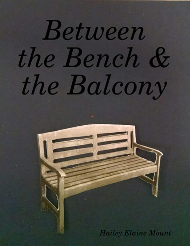 Between the Bench and the Balcony