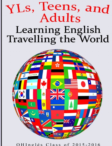 YLs, Teens and Adults Learning English Travelling the World