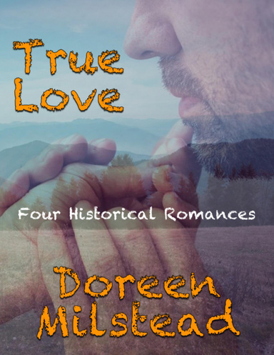 True Love: Four Historical Romances