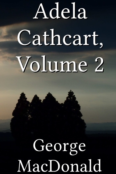 Adela Cathcart, Volume 2