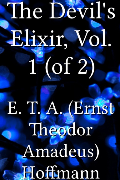 The Devil's Elixir, Vol. 1 (of 2)